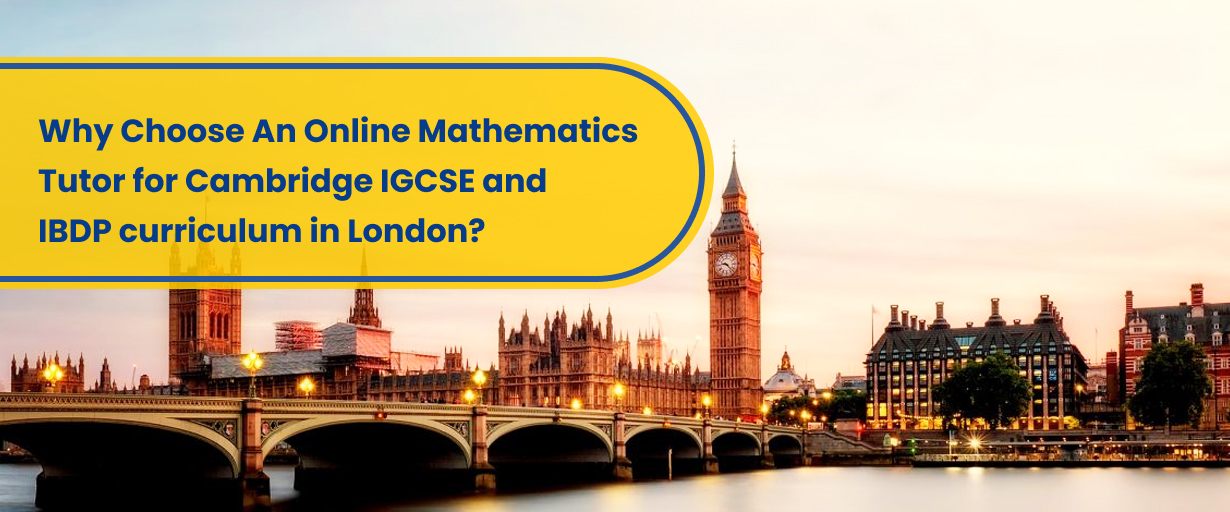 cambridge igcse and ibdp math tutor in UK