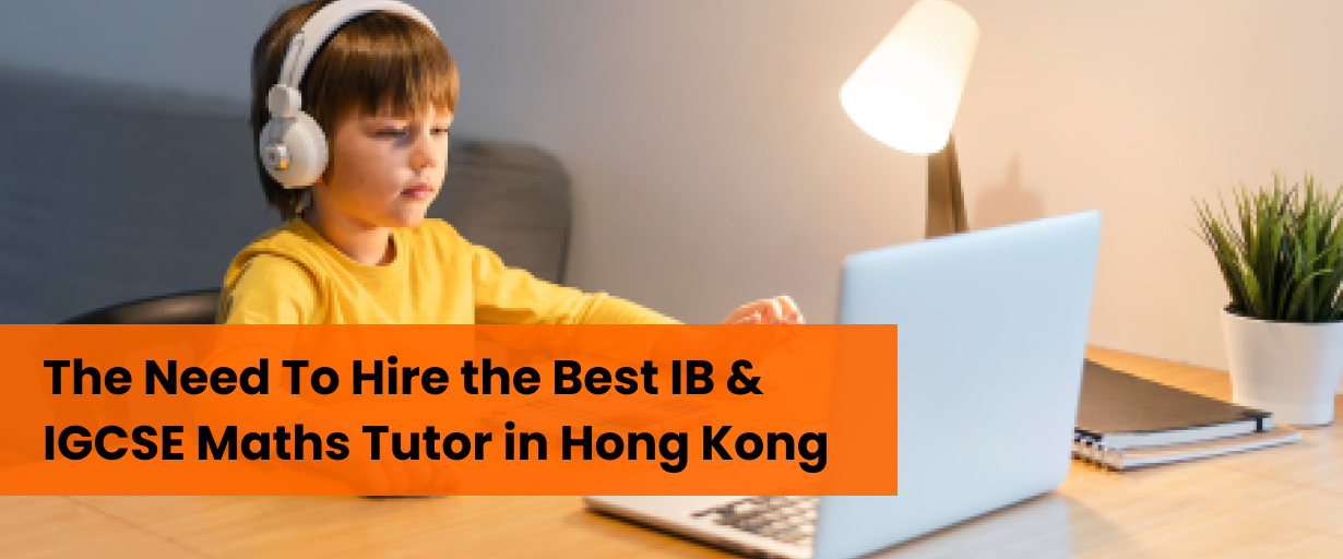 IB & IGCSE Maths Tutor in Hong Kong